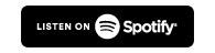 Listen on Spotify